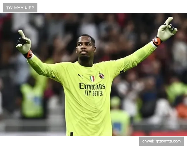 米兰门将迈尼昂转会传闻冻结,切尔西暂未推进交易 米兰门将迈尼昂转会传闻冻结,切尔西暂未推进交易